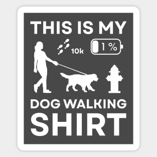 This is my Dog Walking Shirt Funny Low Battery Tee Magnet